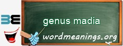 WordMeaning blackboard for genus madia